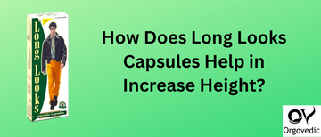 How Does Long Looks Capsules Help in Increase Height?
