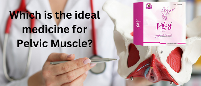 Which is the ideal medicine for Pelvic Muscle?